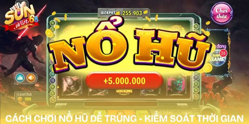 TOP 1 Cách Chơi Nổ Hũ Dễ Trúng Độc Quyền 2026 Tại SUNWIN 2 cach-choi-no-hu-de-trung-quan-ly-von-sai-lam